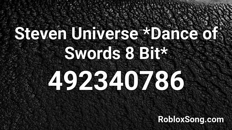 Steven Universe *Dance of Swords 8 Bit* Roblox ID