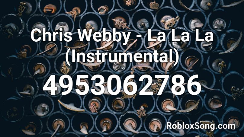 Chris Webby - La La La (Instrumental) Roblox ID