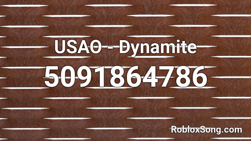 USAO - Dynamite Roblox ID