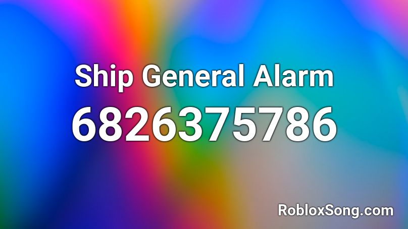 Ship General Alarm Roblox ID