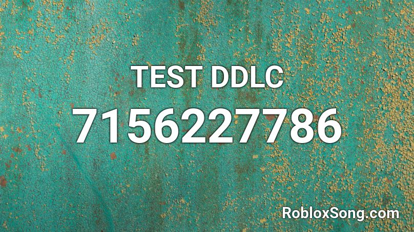 TEST DDLC Roblox ID