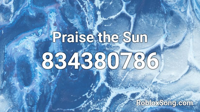 Praise the Sun Roblox ID