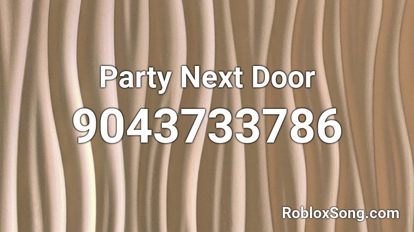 Party Next Door Roblox ID
