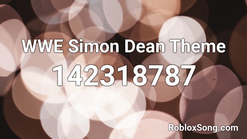 WWE Simon Dean Theme Roblox ID