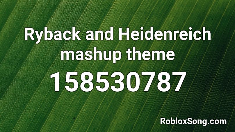 Ryback and Heidenreich mashup theme  Roblox ID
