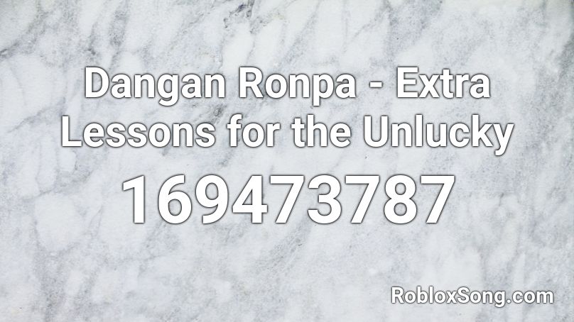 Dangan Ronpa - Extra Lessons for the Unlucky Roblox ID