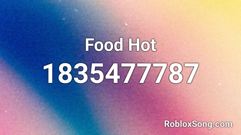 Food Hot Roblox ID