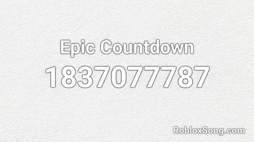 Epic Countdown Roblox ID