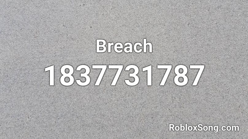 Breach Roblox ID