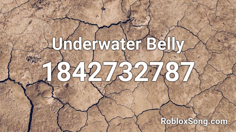Underwater Belly Roblox ID