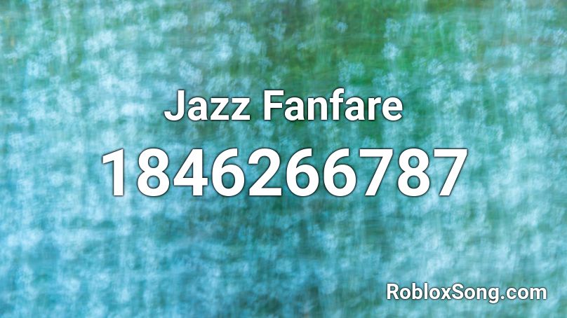 Jazz Fanfare Roblox ID