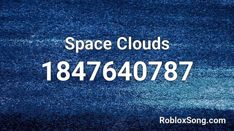 Space Clouds Roblox ID