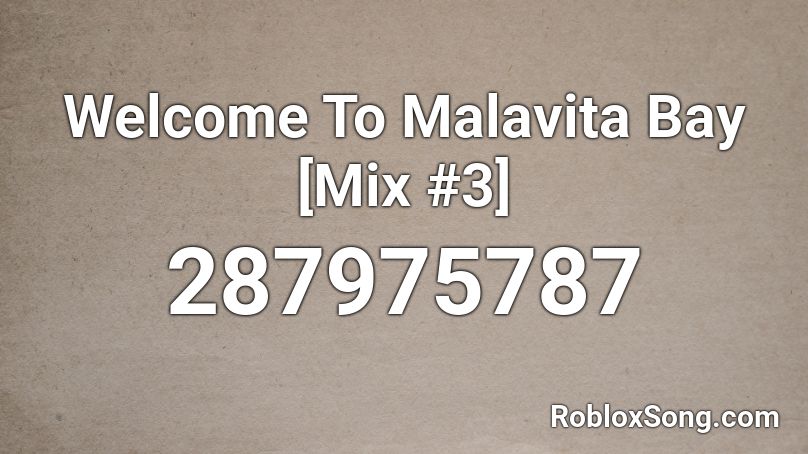 Welcome To Malavita Bay [Mix #3] Roblox ID