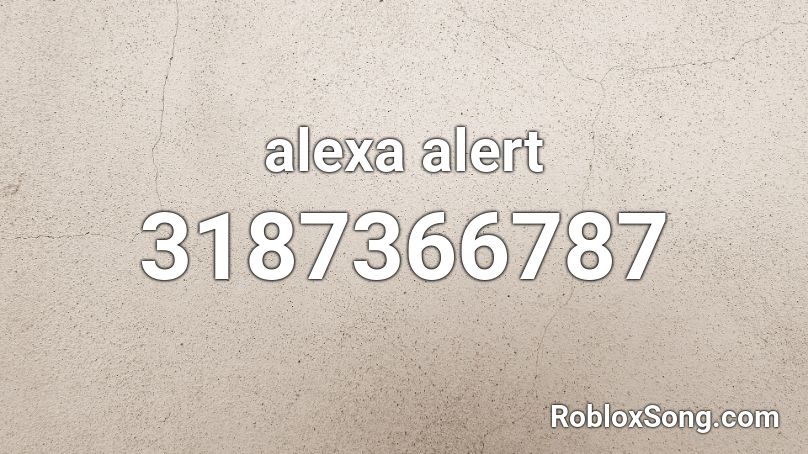 alexa alert Roblox ID