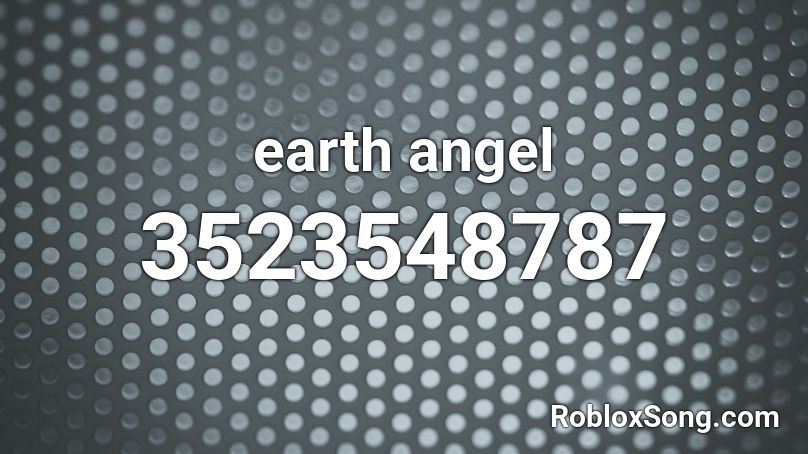 Earth Angel Roblox Id Roblox Music Codes - bslime roblox id