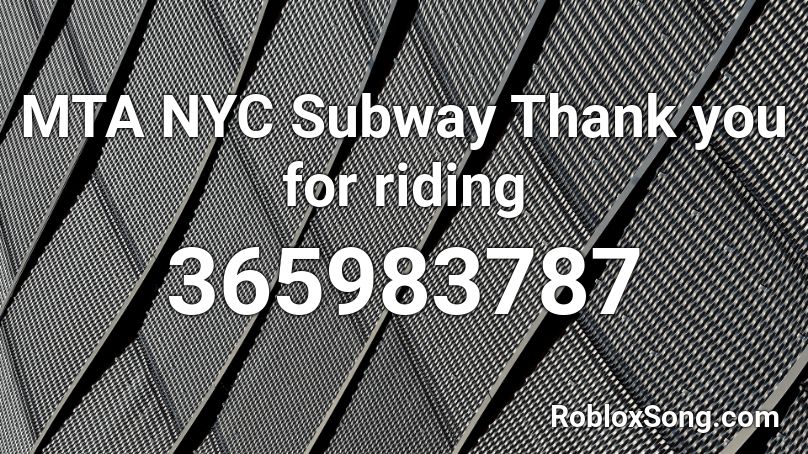 MTA NYC Subway Thank you for riding Roblox ID