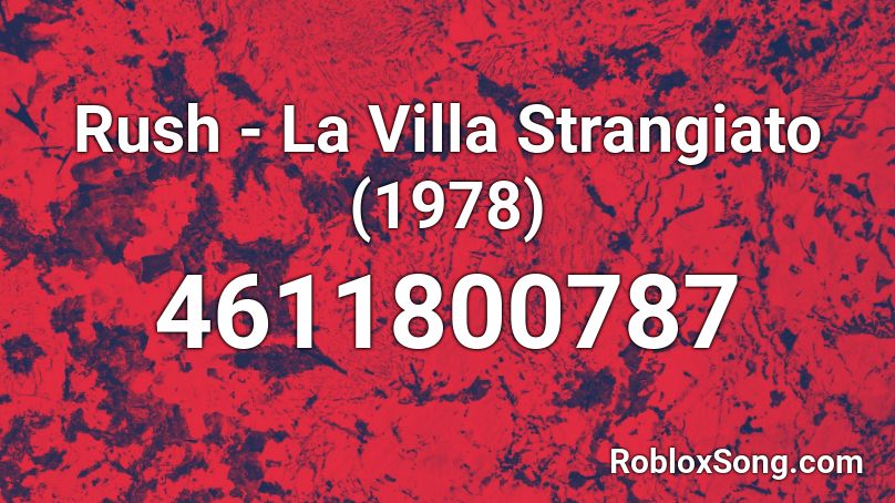 Rush - La Villa Strangiato (1978) Roblox ID