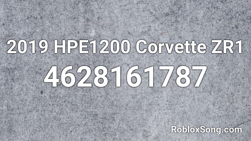 2019 HPE1200 Corvette ZR1 Roblox ID