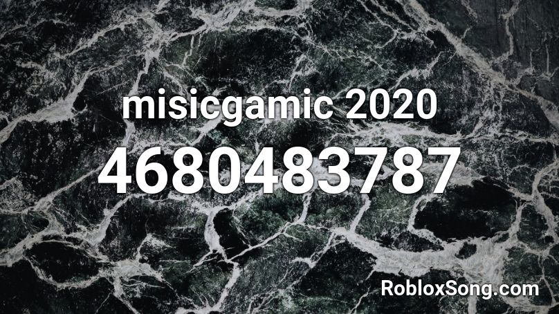 misicgamic 2020 Roblox ID