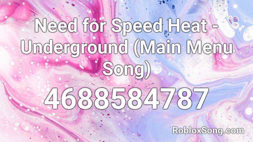 Need For Speed Heat Underground Main Menu Song Roblox Id Roblox Music Codes - need for speed roblox id
