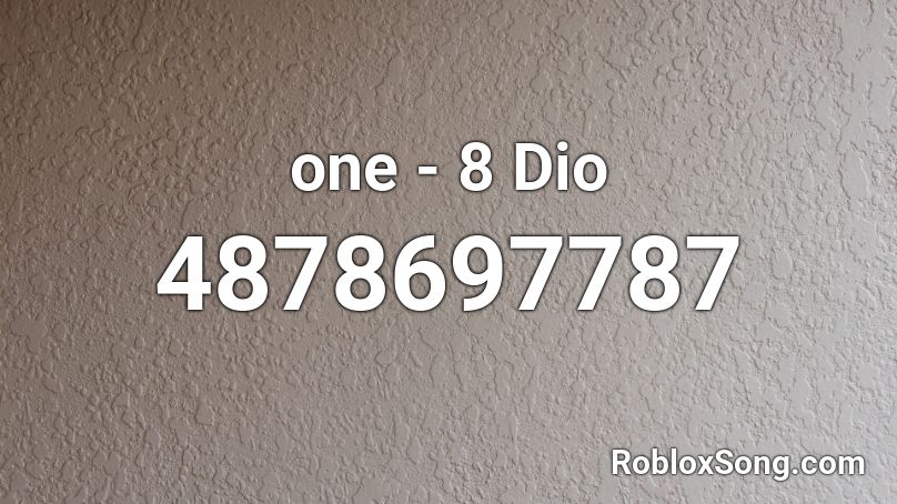 one - 8 Dio Roblox ID
