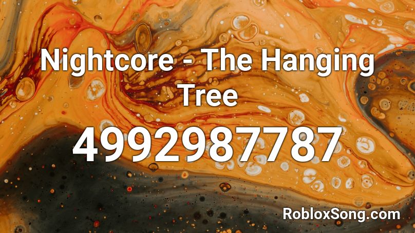 tree nightcore hanging roblox codes song