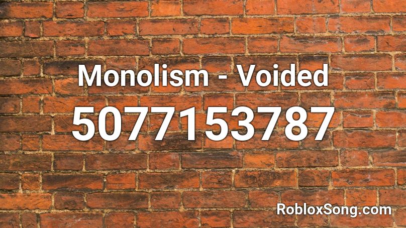 Monolism - Voided  Roblox ID