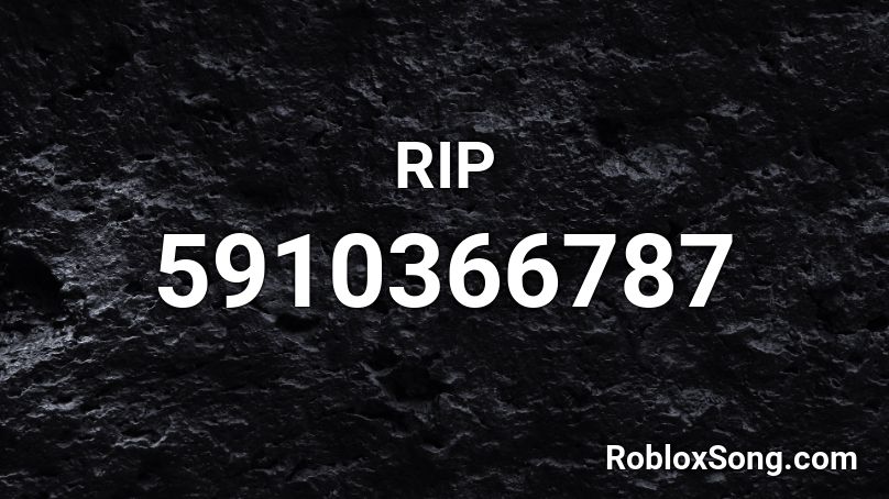 RIP Roblox ID