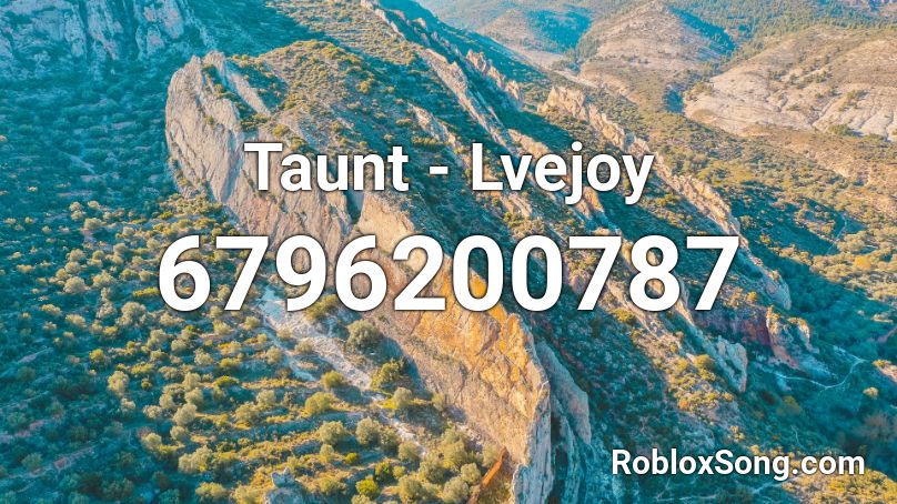 Taunt - Lvejoy Roblox ID