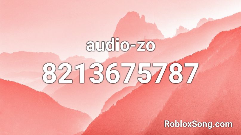 audio-zo Roblox ID