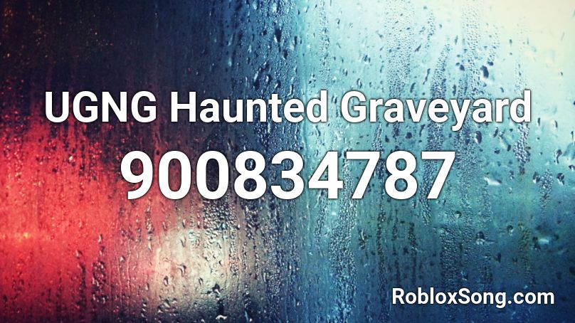 UGNG Haunted Graveyard Roblox ID