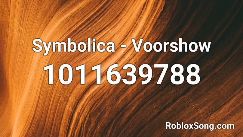 Symbolica - Voorshow Roblox ID