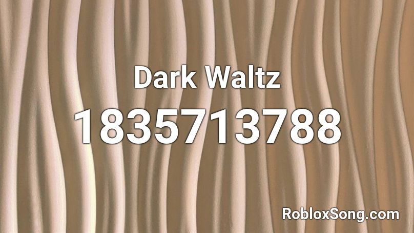 Dark Waltz Roblox ID