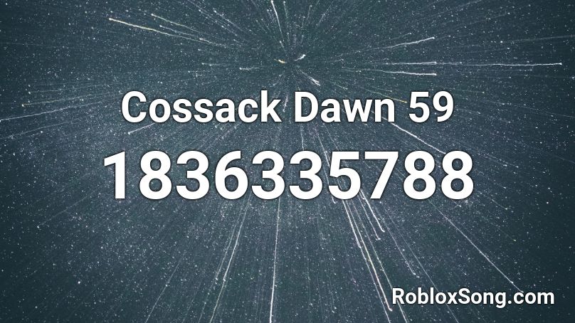 Cossack Dawn 59 Roblox ID