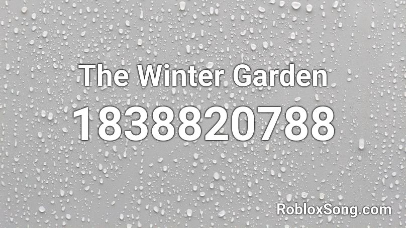 The Winter Garden Roblox ID