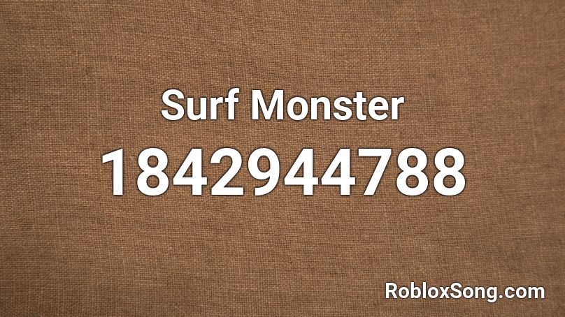 Surf Monster Roblox ID