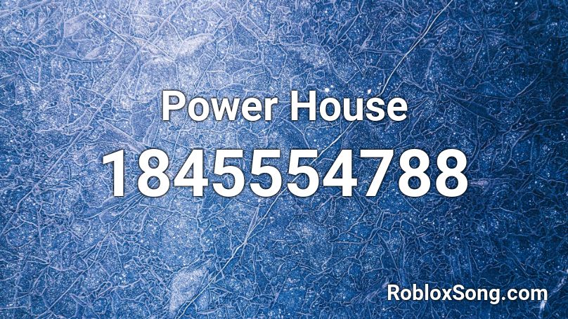 Power House Roblox ID