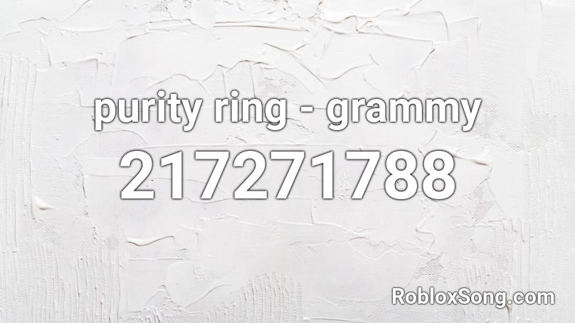 purity ring - grammy Roblox ID