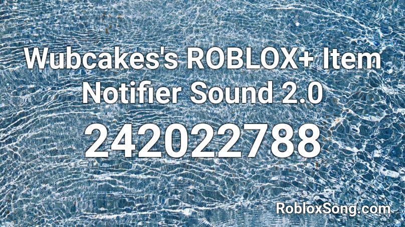 Wubcakes's ROBLOX+ Item Notifier Sound 2.0 Roblox ID