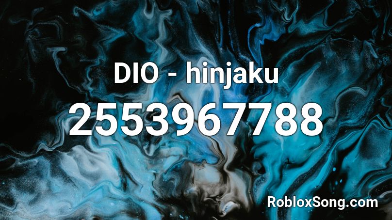 DIO - hinjaku Roblox ID