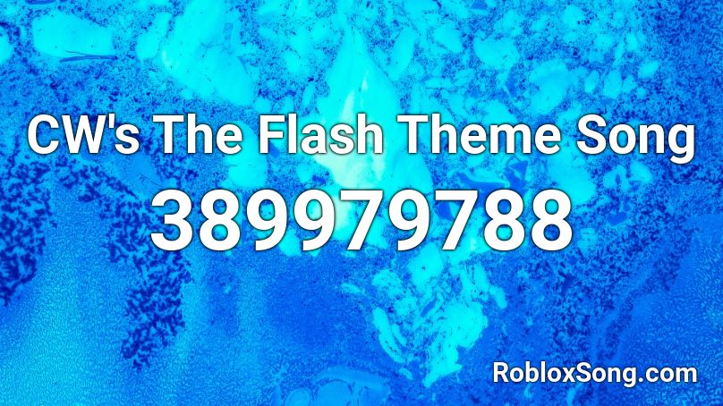 Cw S The Flash Theme Song Roblox Id Roblox Music Codes - blue snake eyes roblox code
