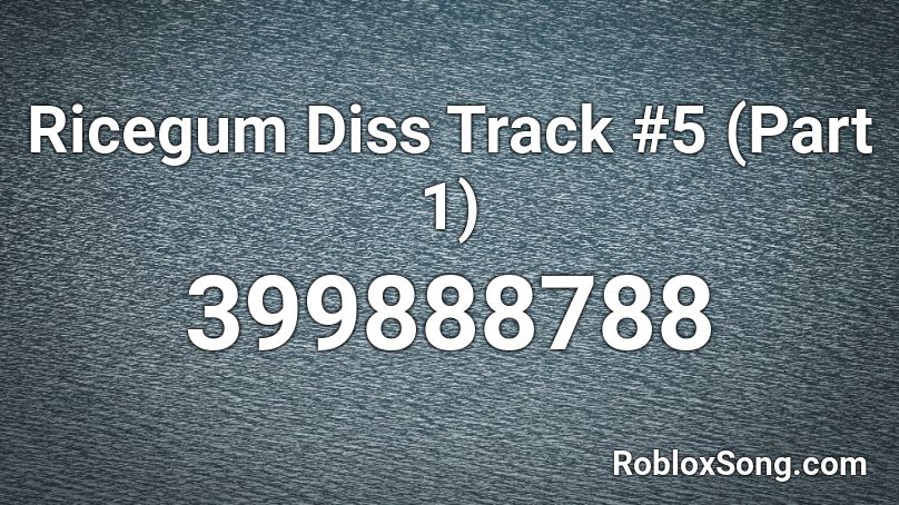 Ricegum Diss Track #5 (Part 1) Roblox ID