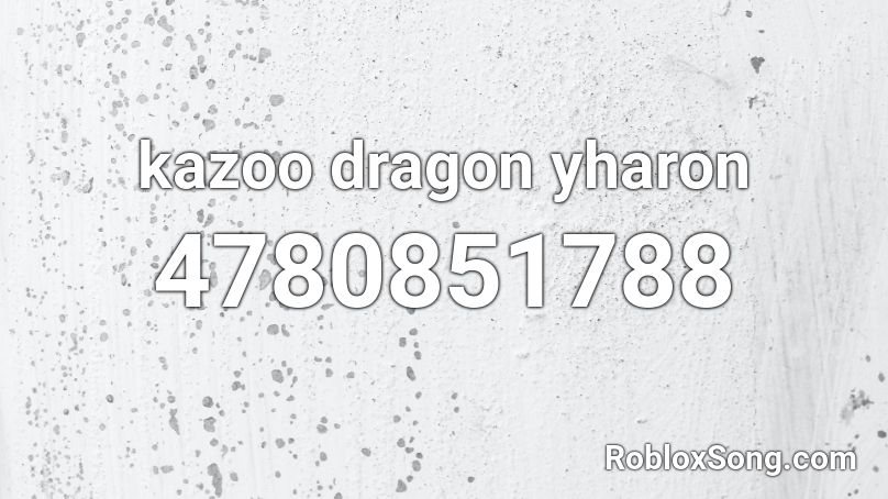 kazoo dragon yharon Roblox ID