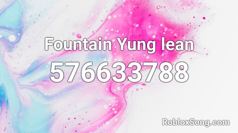 Fountain Yung lean Roblox ID