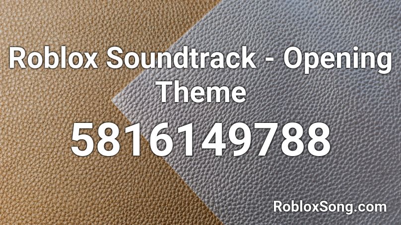 Roblox Soundtrack - Opening Theme Roblox ID
