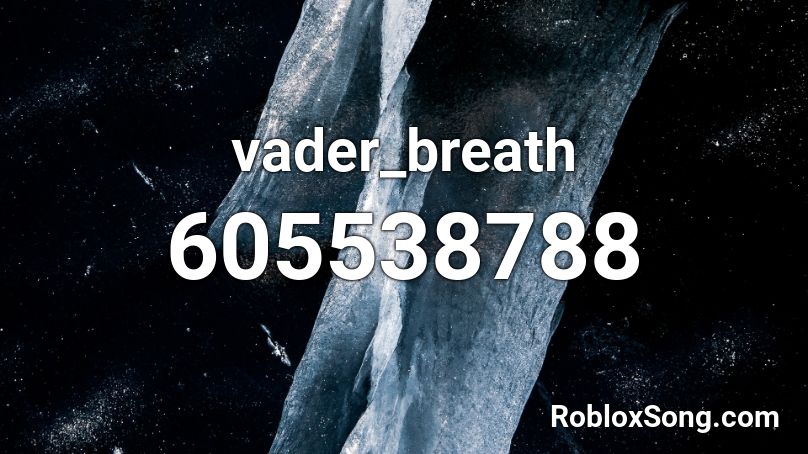 vader_breath Roblox ID