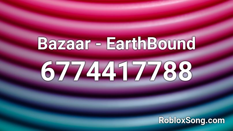 Bazaar - EarthBound Roblox ID