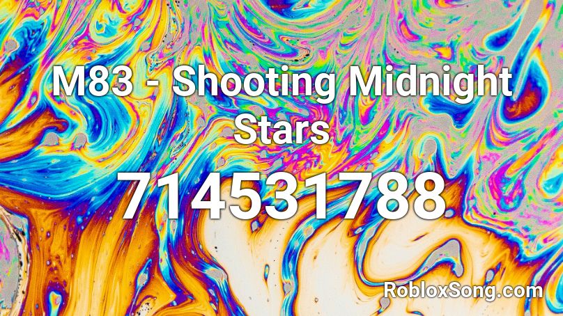 M83 - Shooting Midnight Stars Roblox ID