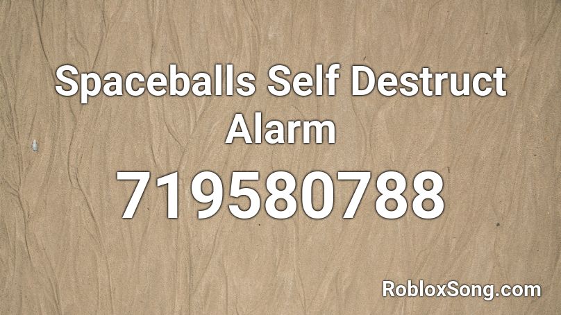 Spaceballs Self Destruct Alarm Roblox ID