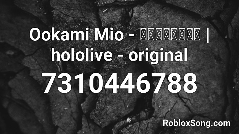 Ookami Mio - わんわんわおーん | hololive - original Roblox ID